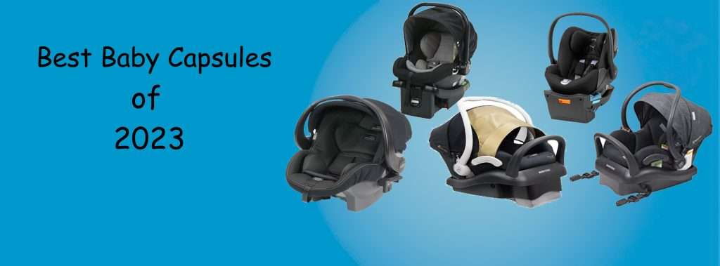 best baby capsules 2023