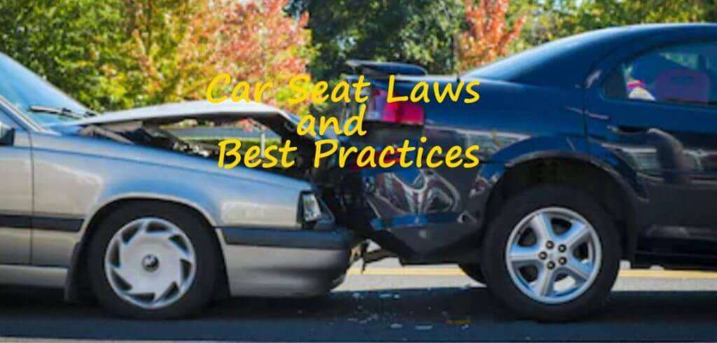 car seat laws and best practices