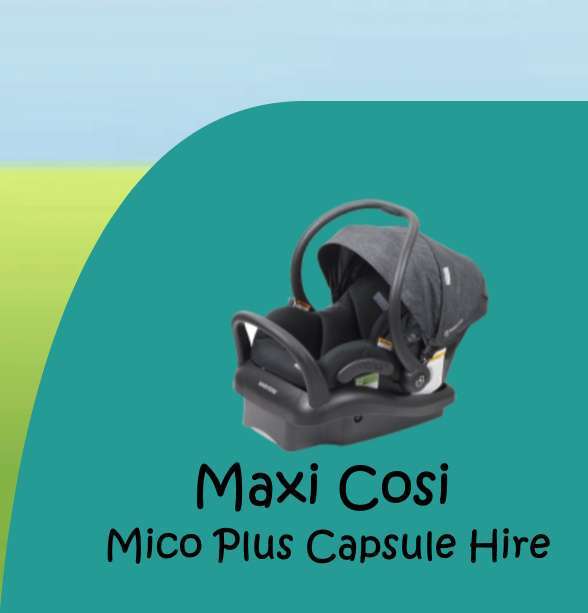 Maxi Cosi Capsule Hire in Melbourne